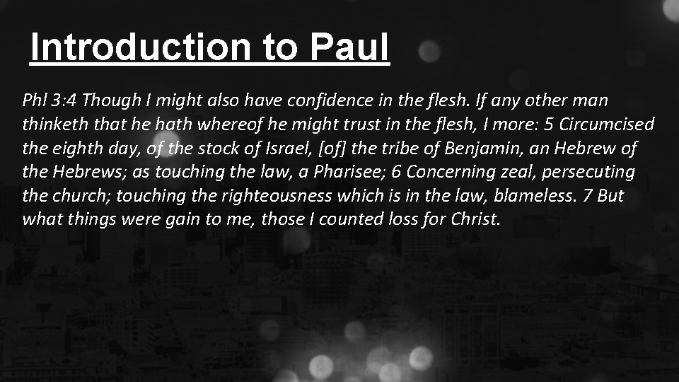 Introduction to Paul Phl 3: 4 Though I might also have confidence in the