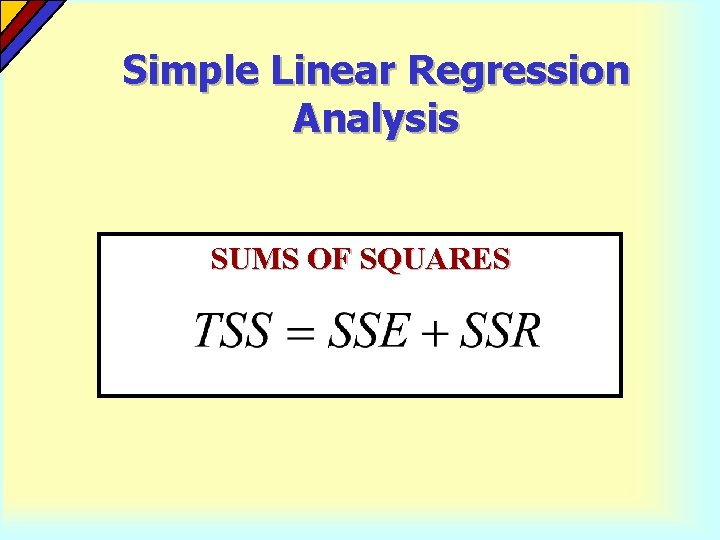 Simple Linear Regression Analysis SUMS OF SQUARES 