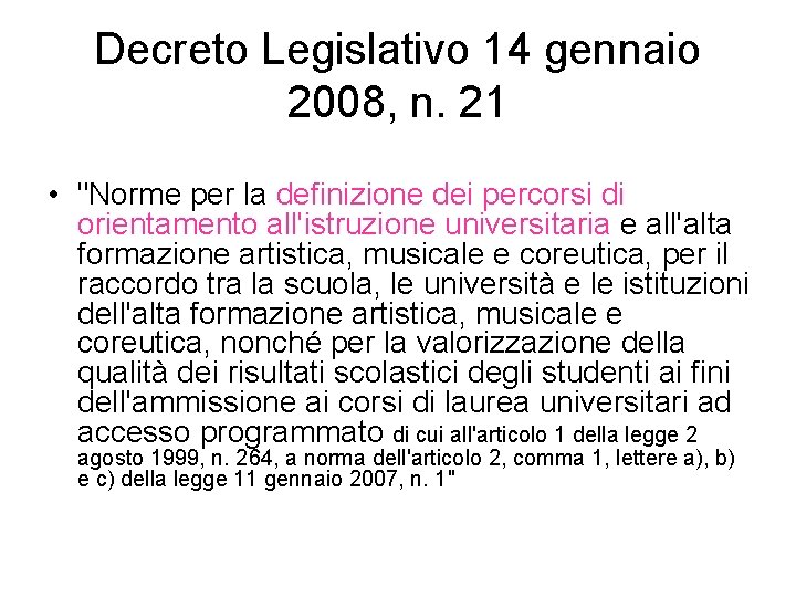 Decreto Legislativo 14 gennaio 2008, n. 21 • "Norme per la definizione dei percorsi