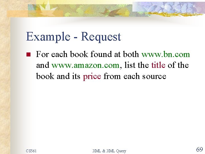 Example - Request n For each book found at both www. bn. com and