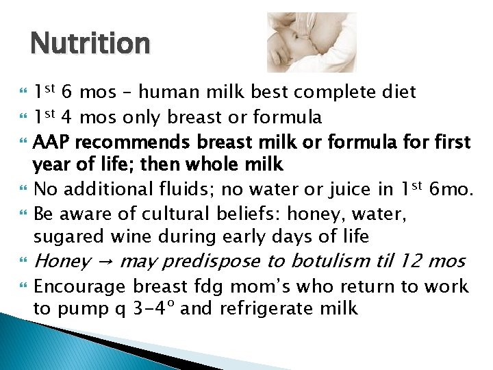 Nutrition 1 st 6 mos – human milk best complete diet 1 st 4 Nutrition 1 st 6 mos – human milk best complete diet 1 st 4