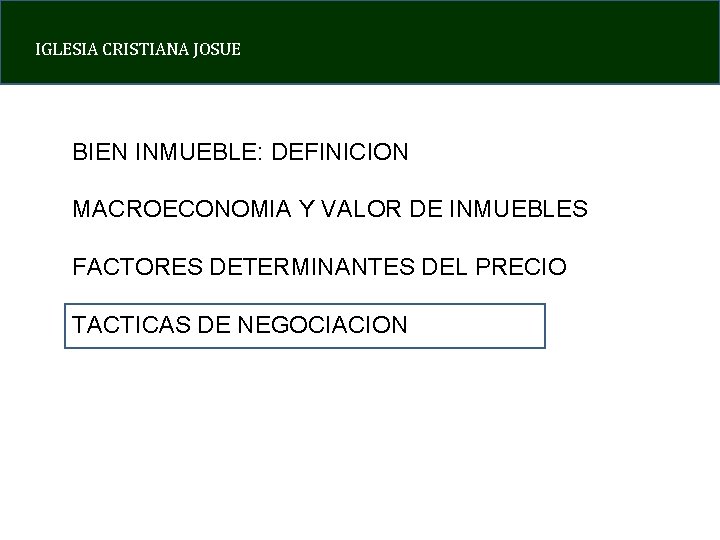 IGLESIA CRISTIANA JOSUE BIEN INMUEBLE: DEFINICION MACROECONOMIA Y VALOR DE INMUEBLES FACTORES DETERMINANTES DEL