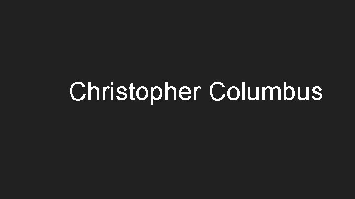 Christopher Columbus 