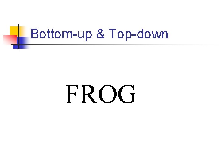 Bottom-up & Top-down FROG 
