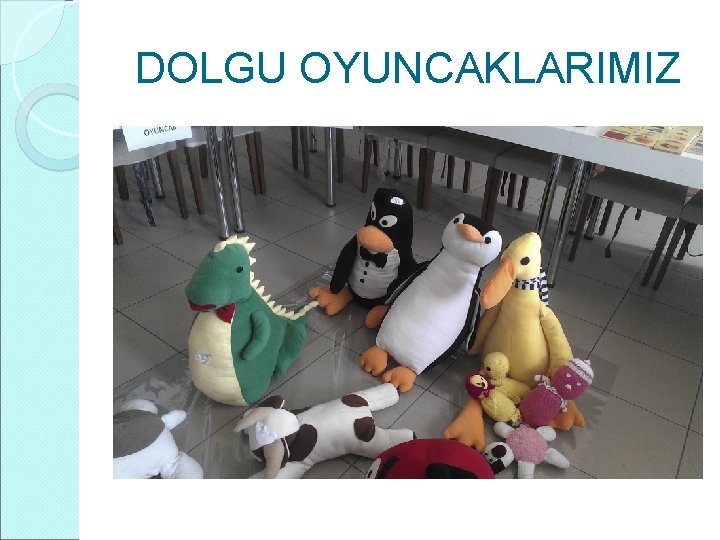 DOLGU OYUNCAKLARIMIZ 