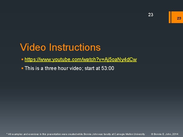 23 23 Video Instructions § https: //www. youtube. com/watch? v=Aj 5 oa. Ny 4