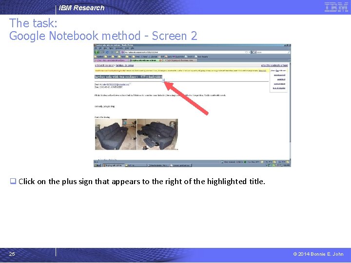 IBM Research The task: Google Notebook method - Screen 2 q Click on the