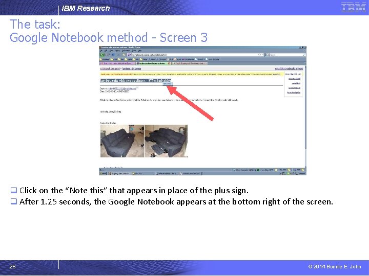IBM Research The task: Google Notebook method - Screen 3 q Click on the