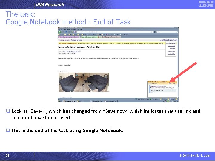 IBM Research The task: Google Notebook method - End of Task q Look at