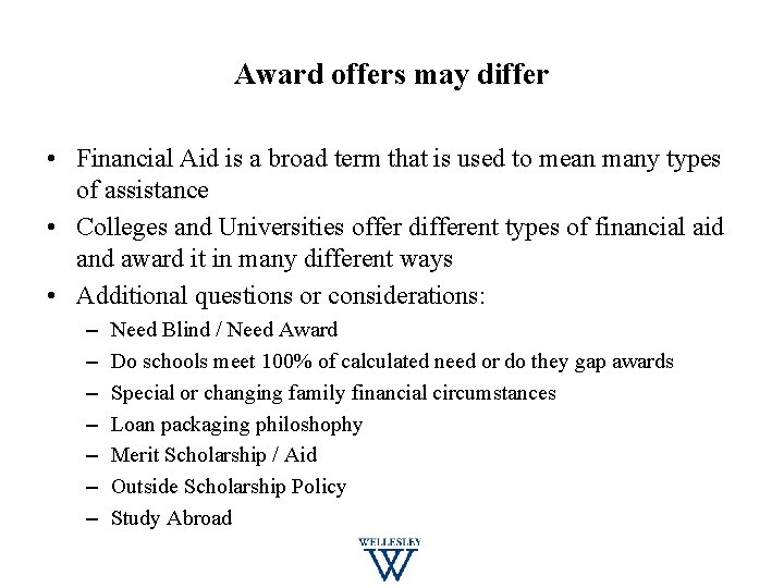 Award offers may differ • Financial Aid is a broad term that is used