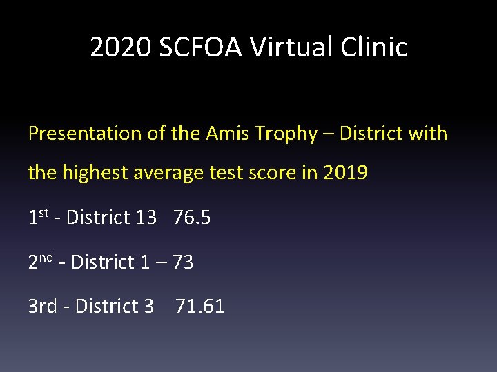 2020 SCFOA Virtual Clinic Presentation of the Amis Trophy – District with the highest