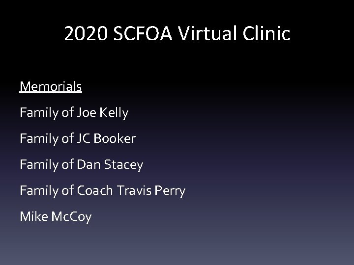 2020 SCFOA Virtual Clinic Memorials Family of Joe Kelly Family of JC Booker Family