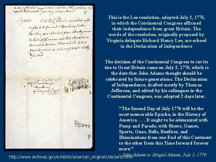 This is the Lee resolution, adopted July 2, 1776, in which the Continental Congress