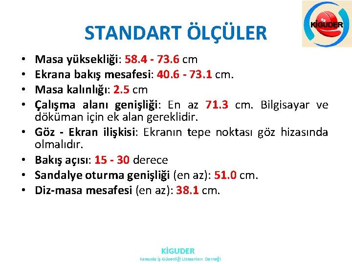 STANDART ÖLÇÜLER • • Masa yüksekliği: 58. 4 - 73. 6 cm Ekrana bakış STANDART ÖLÇÜLER • • Masa yüksekliği: 58. 4 - 73. 6 cm Ekrana bakış