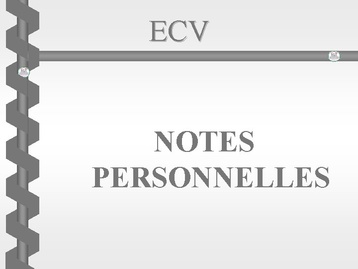 ECV NOTES PERSONNELLES 