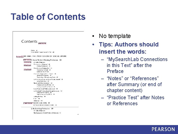 Table of Contents • No template • Tips: Authors should insert the words: –