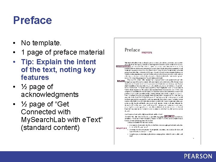 Preface • No template. • 1 page of preface material • Tip: Explain the