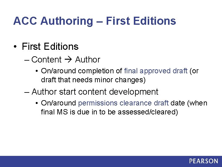 ACC Authoring – First Editions • First Editions – Content Author • On/around completion