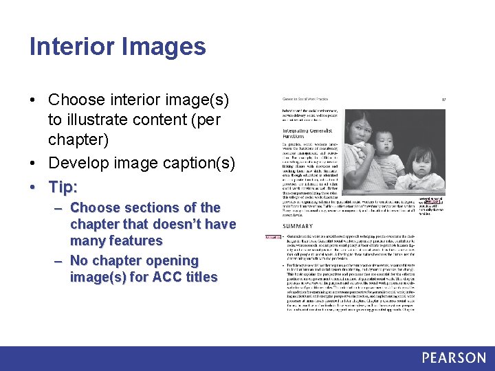 Interior Images • Choose interior image(s) to illustrate content (per chapter) • Develop image