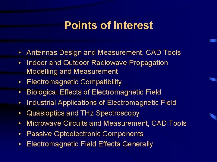 Points of Interest • Antennas Design and Measurement, CAD Tools • Indoor and Outdoor Points of Interest • Antennas Design and Measurement, CAD Tools • Indoor and Outdoor