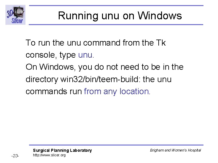 Running unu on Windows To run the unu command from the Tk console, type