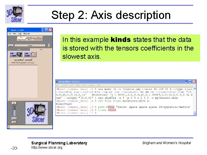 Step 2: Axis description In this example kinds states that the data is stored