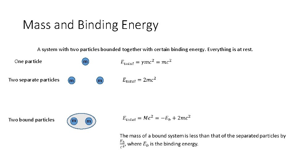 Mass and Binding Energy A system with two particles bounded together with certain binding