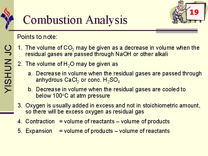 Combustion Analysis 19 YISHUN JC Points to note: 1. The volume of CO 2