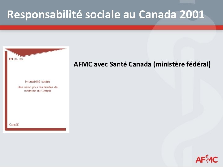 Responsabilité sociale au Canada 2001 AFMC avec Santé Canada (ministère fédéral) 