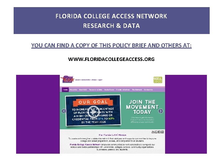 FLORIDA COLLEGE ACCESS NETWORK RESEARCH & DATA YOU CAN FIND A COPY OF THIS