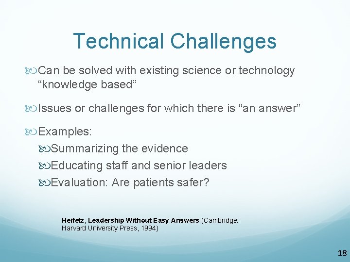 Technical Challenges Can be solved with existing science or technology “knowledge based” Issues or Technical Challenges Can be solved with existing science or technology “knowledge based” Issues or