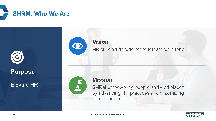 SHRM: Who We Are Vision HR building a world of work that works for