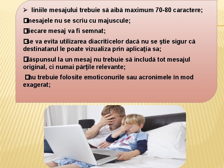 Ø liniile mesajului trebuie să aibă maximum 70 -80 caractere; � mesajele nu se Ø liniile mesajului trebuie să aibă maximum 70 -80 caractere; � mesajele nu se