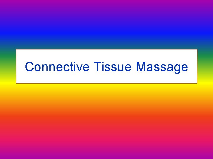 Connective Tissue Massage 