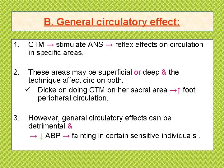 B. General circulatory effect: 1. 2. 3. CTM → stimulate ANS → reflex effects