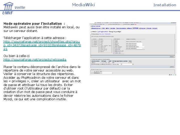 Veille Media. Wiki Mode opératoire pour l’installation : Médiawiki peut aussi bien être installé