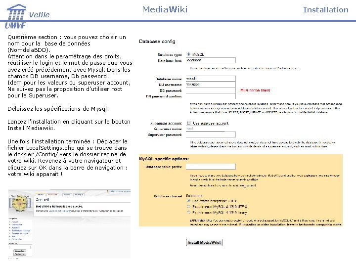 Veille Quatrième section : vous pouvez choisir un nom pour la base de données