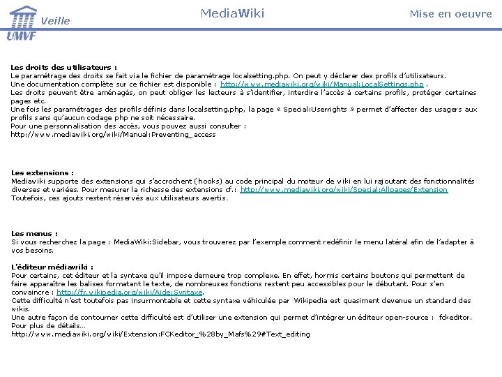 Veille Media. Wiki Mise en oeuvre Les droits des utilisateurs : Le paramétrage des