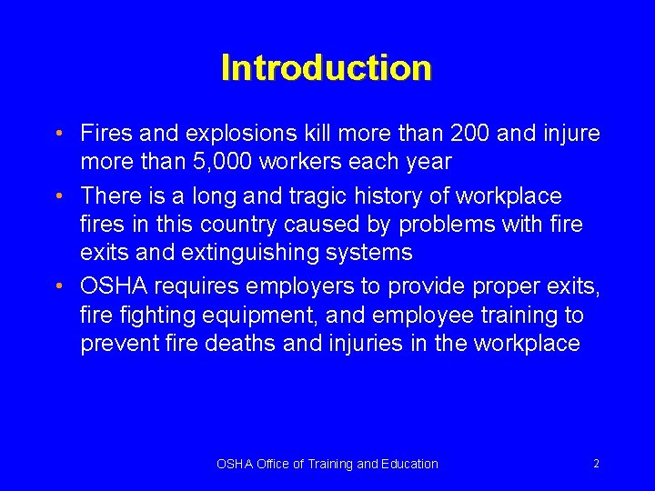 Introduction • Fires and explosions kill more than 200 and injure more than 5,