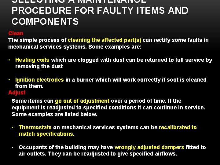 SELECTING A MAINTENANCE PROCEDURE FOR FAULTY ITEMS AND COMPONENTS Clean The simple process of