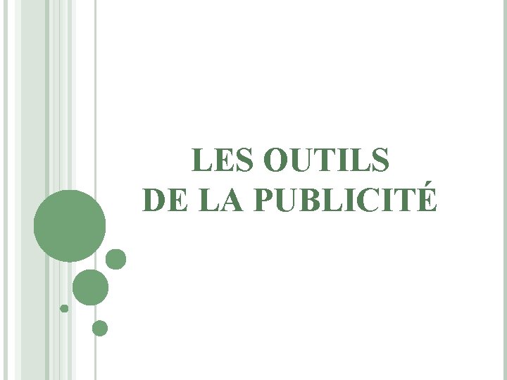 LES OUTILS DE LA PUBLICITÉ 