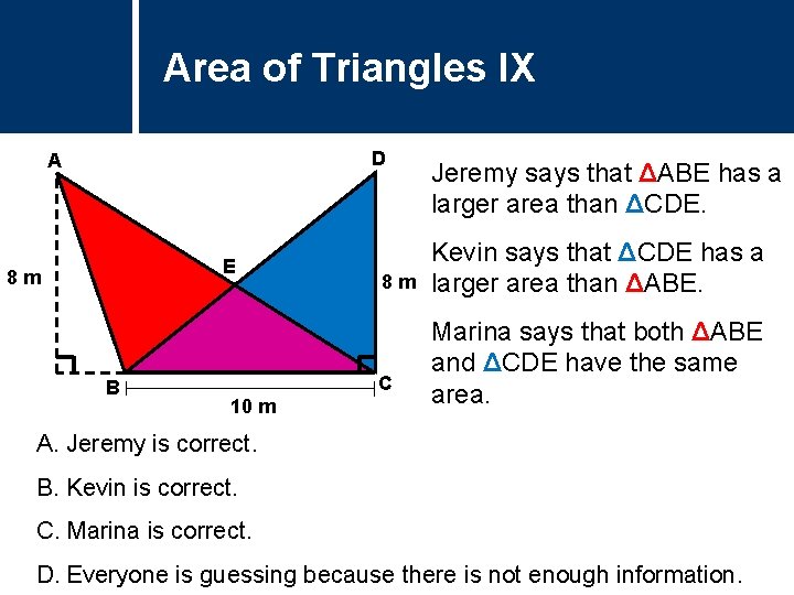 Area of Triangles Question Title IX D A E 8 m B 8 m