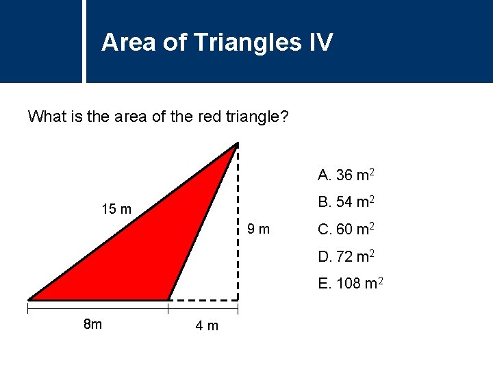 Area of Triangles Question Title IV What is the area of the red triangle?