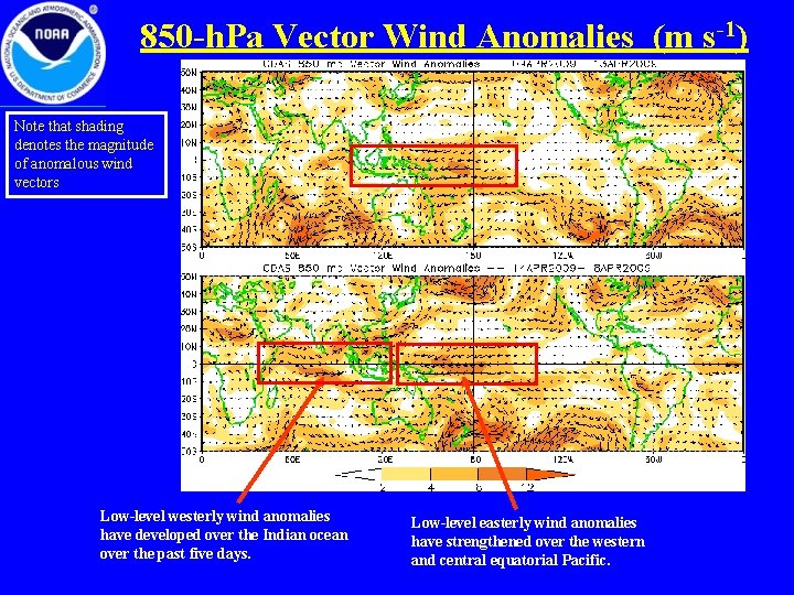 850 -h. Pa Vector Wind Anomalies (m s-1) Note that shading denotes the magnitude
