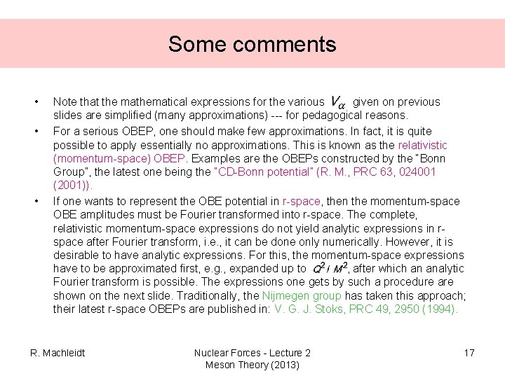 Some comments • • • Note that the mathematical expressions for the various given Some comments • • • Note that the mathematical expressions for the various given