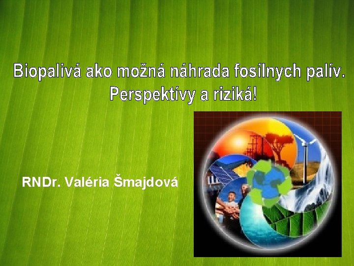 RNDr. Valéria Šmajdová 