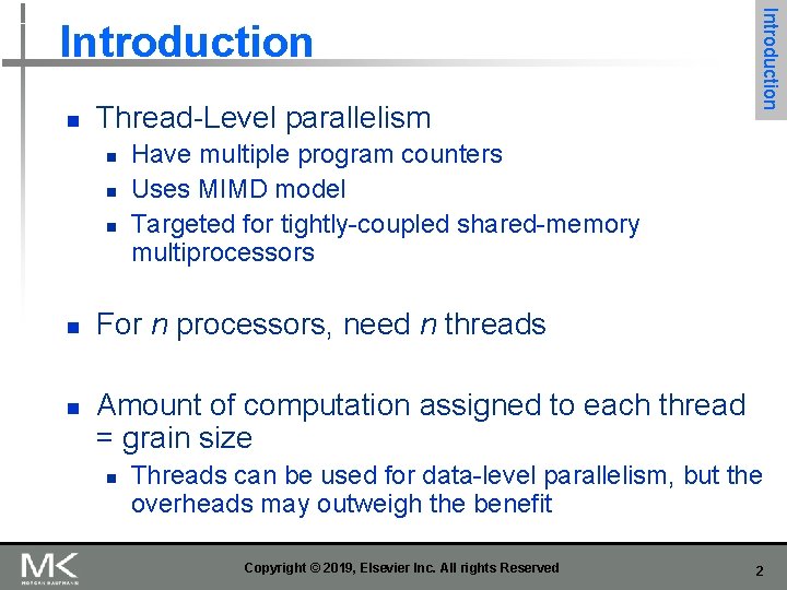 n Thread-Level parallelism n n n Introduction Have multiple program counters Uses MIMD model