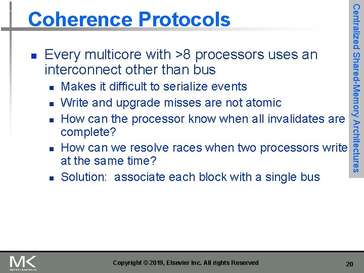 n Every multicore with >8 processors uses an interconnect other than bus n n