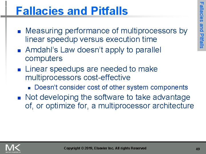 n n n Measuring performance of multiprocessors by linear speedup versus execution time Amdahl’s