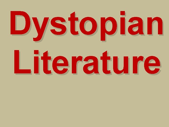 Dystopian Literature 